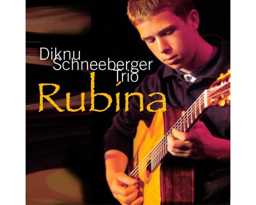 Diknu Schneeberger Trio - Rubina