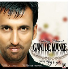 Dilbag Chahal - Gani De Manke