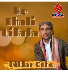 Dildar Otho - He Khali Lifafa