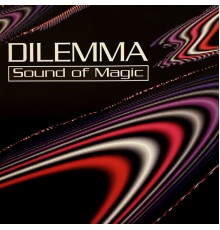 Dilemma - Sound of Magic