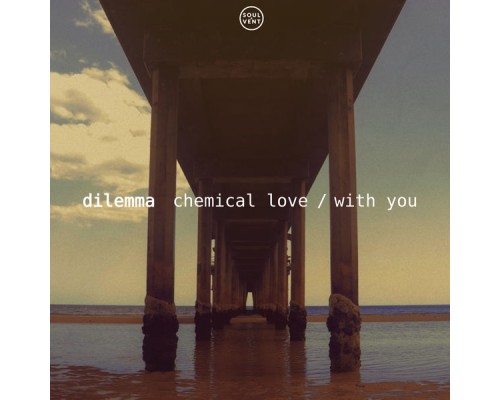 Dilemma - Chemical Love