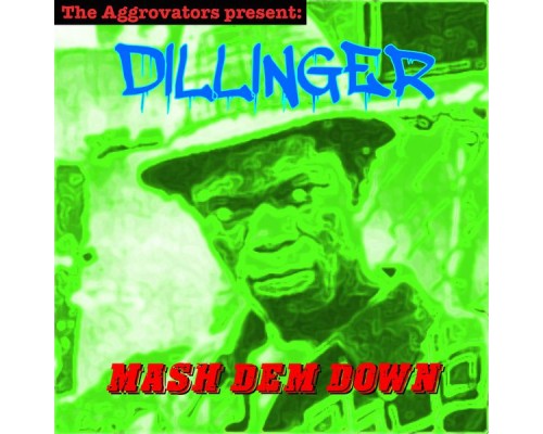 Dillinger - Mash Dem Down