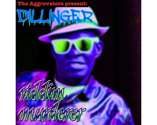 Dillinger - Riddim Murderer