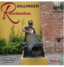 Dillinger - Resurrection, Vol. 1