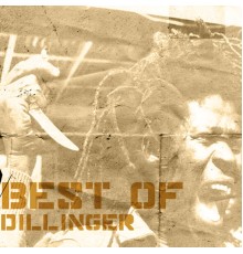 Dillinger - Best of Dillinger