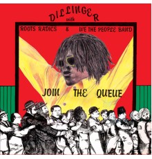 Dillinger - Join The Queue