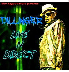 Dillinger - Live 'n Direct (Live)