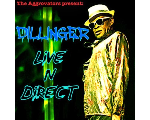 Dillinger - Live 'n Direct (Live)