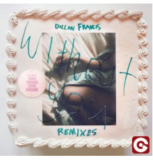 Dillon Francis - Without You (Remixes)