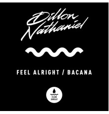 Dillon Nathaniel - Feel Alright