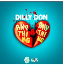 Dilly Don - Anything a Anything