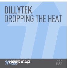 Dillytek - Dropping The Heat