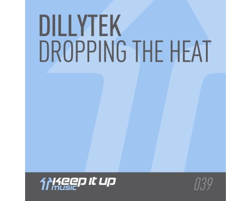 Dillytek - Dropping The Heat