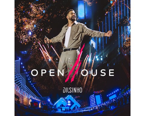 Dilsinho - Open House  (Ao Vivo)