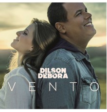 Dilson e Débora - Vento