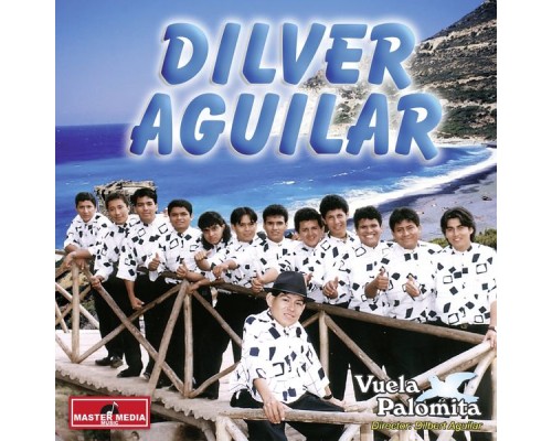 Dilver Aguilar - Vuela Palomita