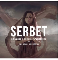 Dim Angelo & Christos Papadopoulos - Serbet