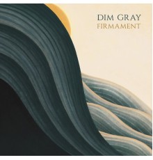 Dim Gray - Firmament