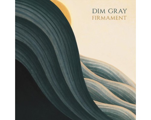 Dim Gray - Firmament