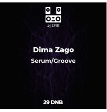 Dima Zago - Serum/Groove