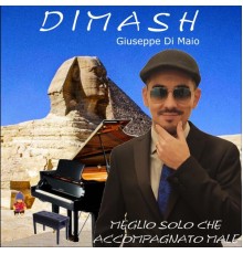 Dimash - Meglio solo che accompagnato male