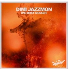 Dimi Jazzmon - One Brief Moment