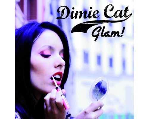 Dimie Cat - Glam!