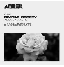 Dimitar Grozev - Above / Waste