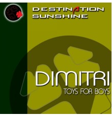 Dimitri - Toys For Boys