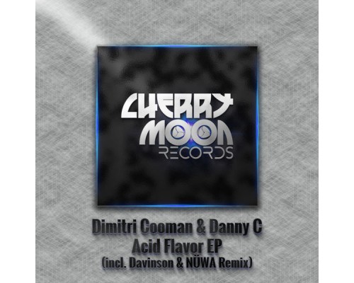 Dimitri Cooman and Danny C - Acid Flavor EP Dimitri Cooman and Danny C - Acid Flavor EP
