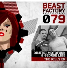 Dimitri Motofunk, George Libe - The Pills EP (Original Mix)