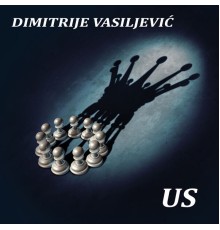 Dimitrije Vasiljevic - Us