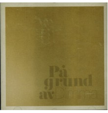 Dimma - På Grund Av Dimma