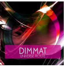 Dimmat - Universe Route