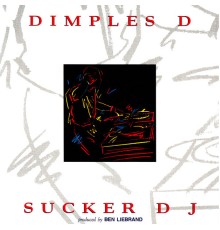 Dimples D - Sucker DJ