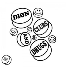 Diøn - Clubs and Drugs