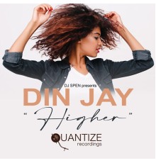 Din Jay - Higher