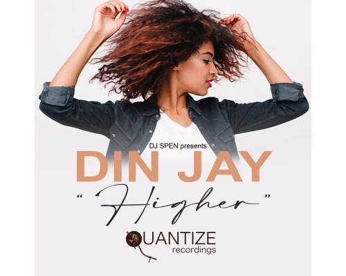 Din Jay - Higher