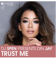 Din Jay - Trust Me