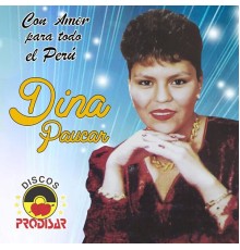 Dina Paucar - Con Amor Para Todo El Perú