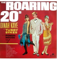 Dinah Kaye &  Tubby Sykes And The Power-House 7 - The Roaring 20's