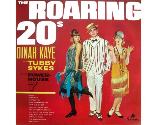 Dinah Kaye &  Tubby Sykes And The Power-House 7 - The Roaring 20's