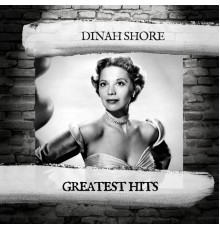 Dinah Shore - Greatest Hits