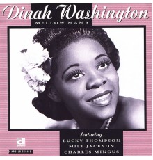 Dinah Washington - Mellow Mama