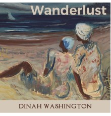 Dinah Washington - Wanderlust