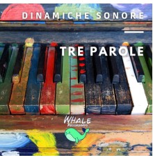 Dinamiche Sonore - Tre Parole