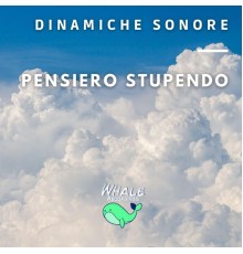 Dinamiche Sonore - Pensiero Stupendo