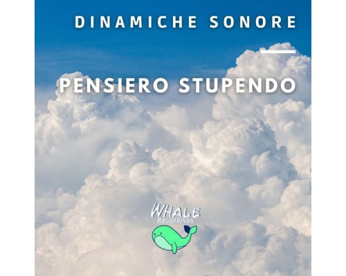 Dinamiche Sonore - Pensiero Stupendo