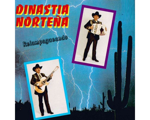 Dinastia Norteña - Relampagueando