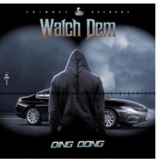 Ding Dong - Watch Dem